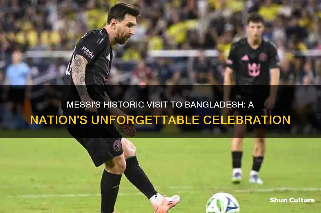 when messi came in bangladesh