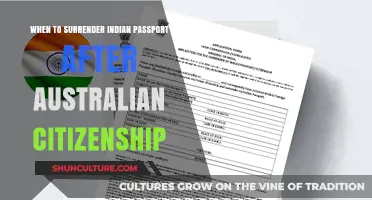 Surrendering Indian Passport Post Australian Citizenship: Timeline and Process