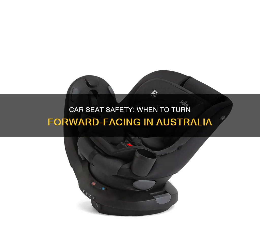 when to turn car seat around australia
