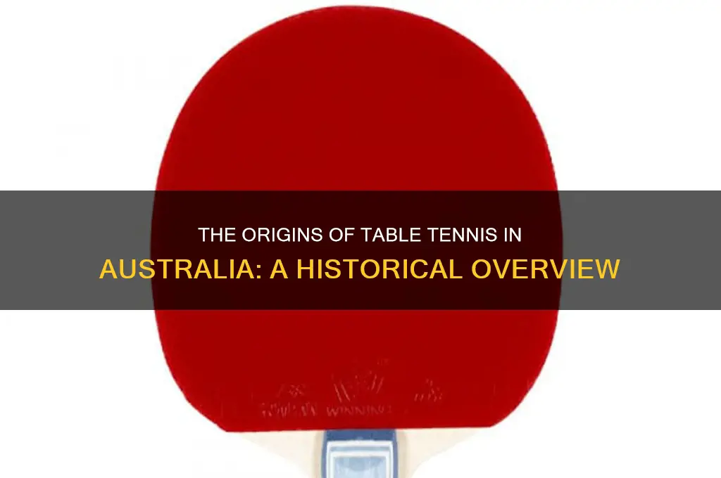 when was table tennis first played in australia