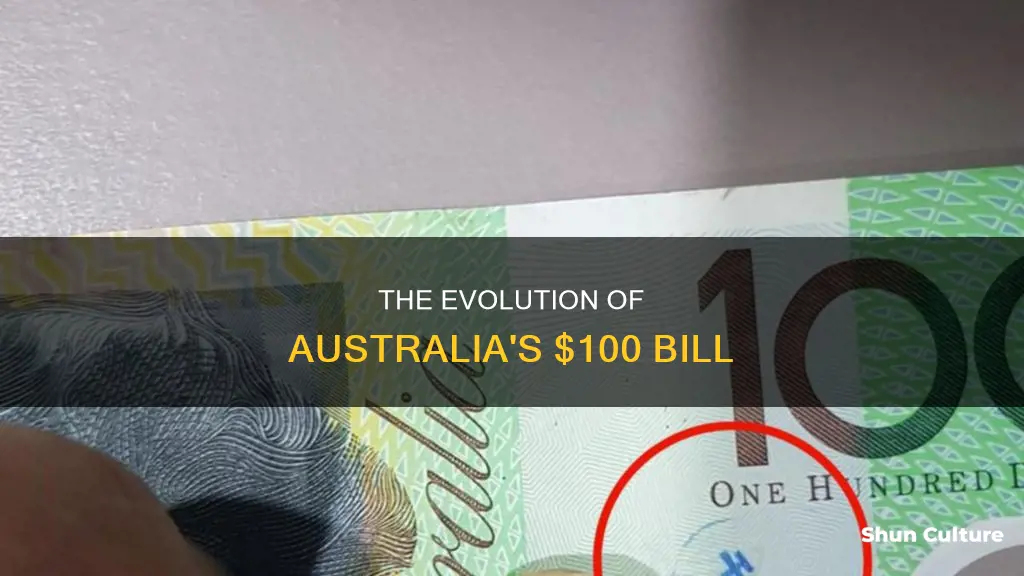when was the 100 dollar bill made in australia
