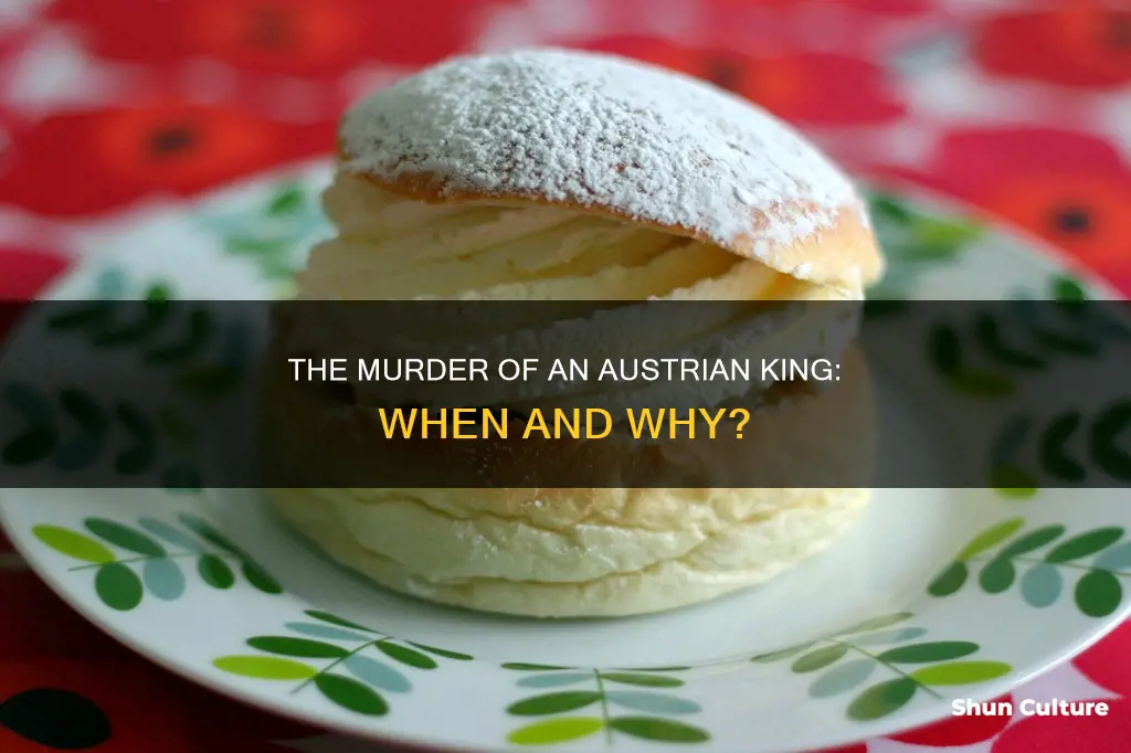 when was the austrian king murdered