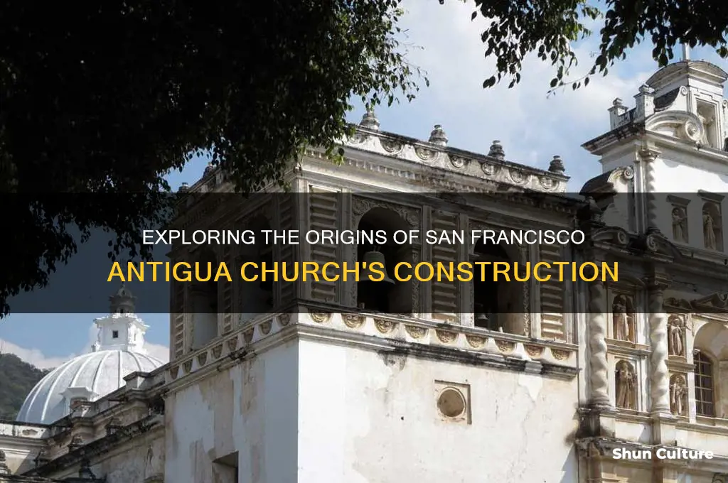 when was the church of san francisco antigua built