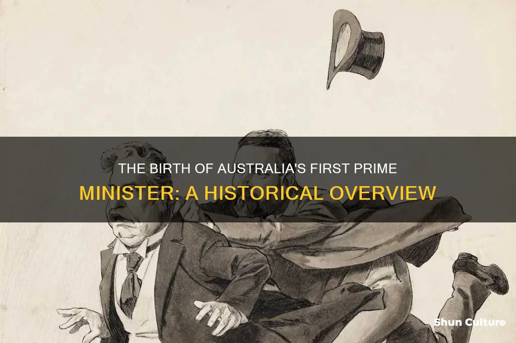when was the first prime minister of australia born