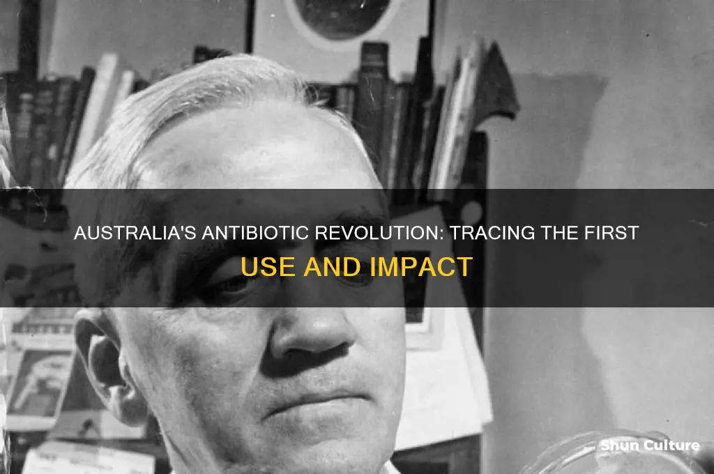 when were antibiotics first used in australia