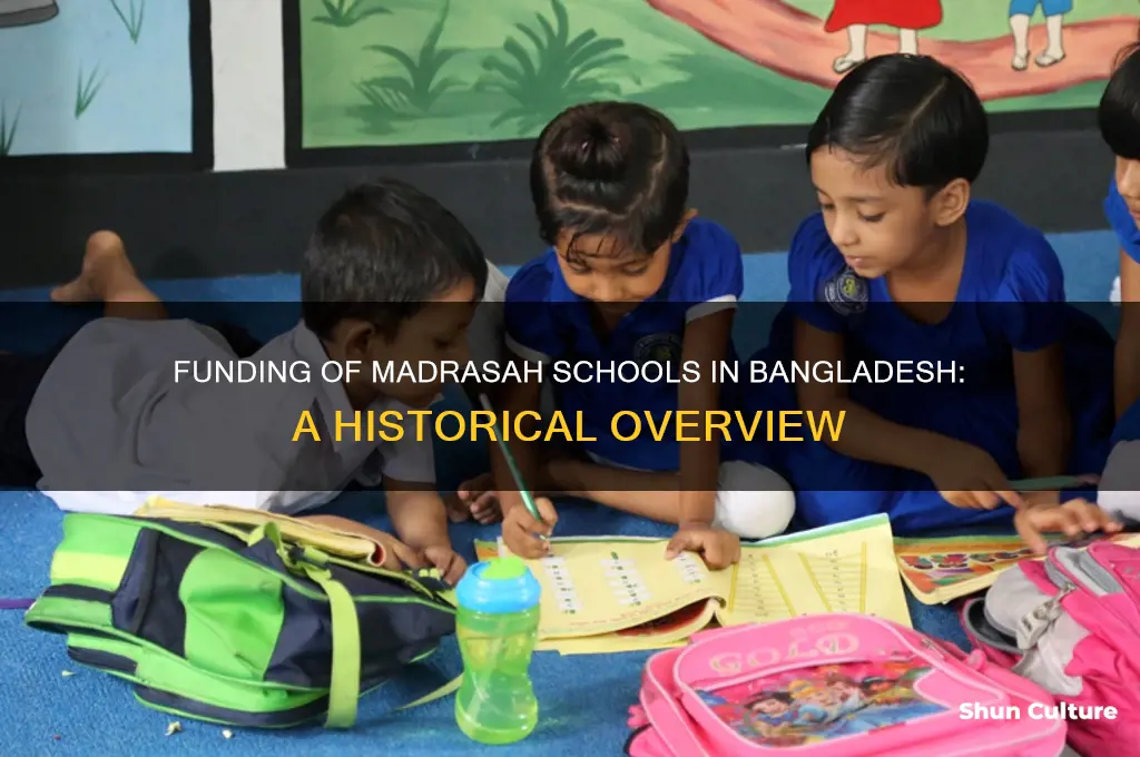 when were madrasah schools funded in bangladesh