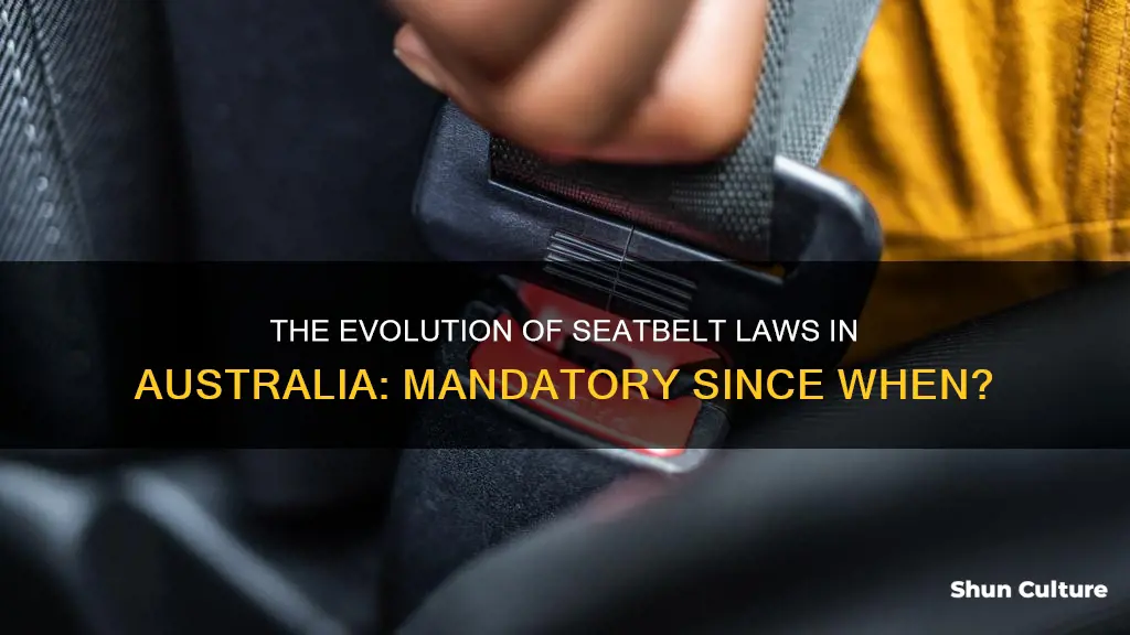 when were seatbelts made compulsory in australia