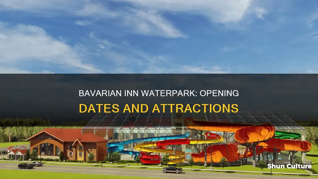 when will bavarian inn waterpark open