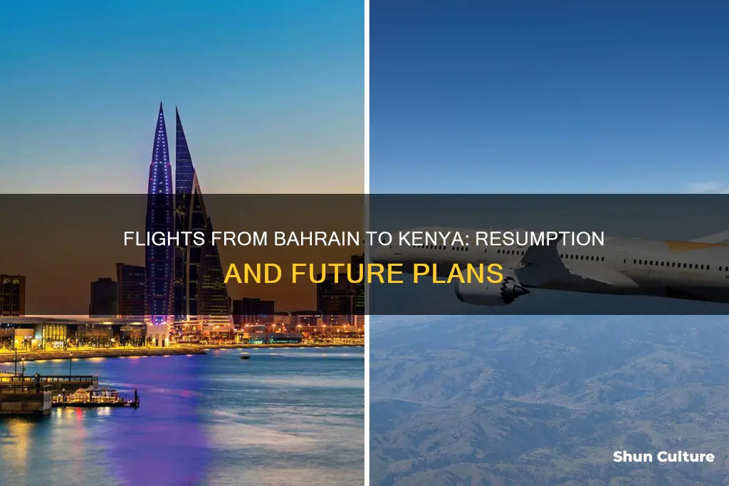 when will flights resume from bahrain to kenya