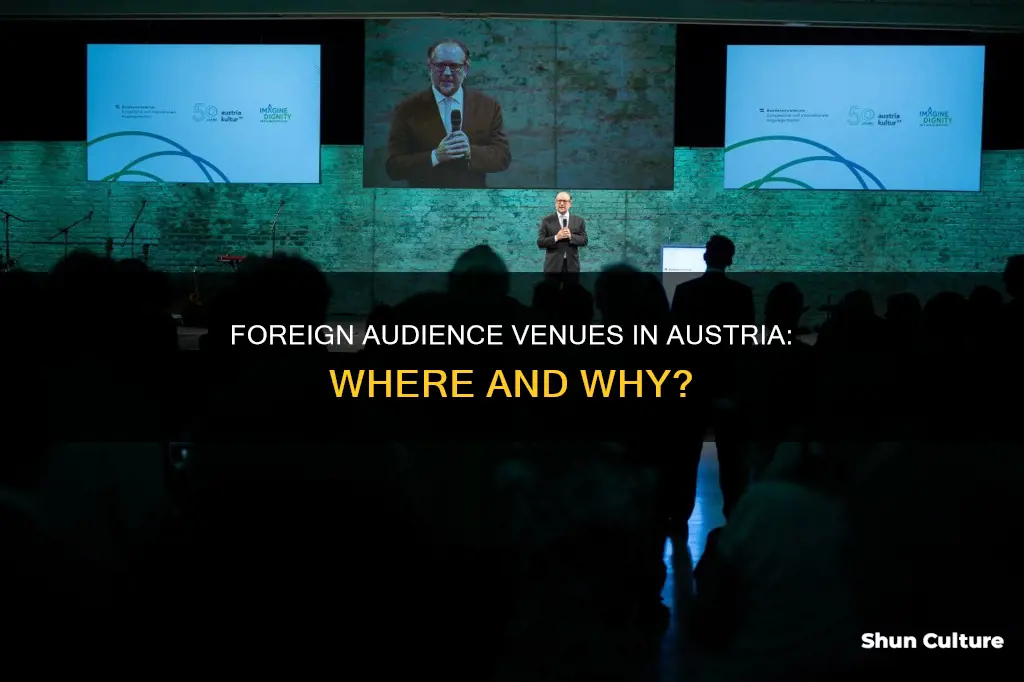 where are foreign audiences in austria held