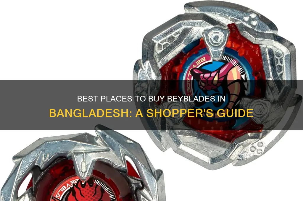 where can I buy beyblades in bangladesh