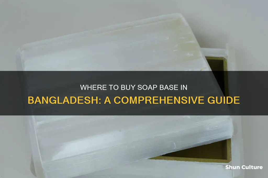 where can I find soap base in bangladesh
