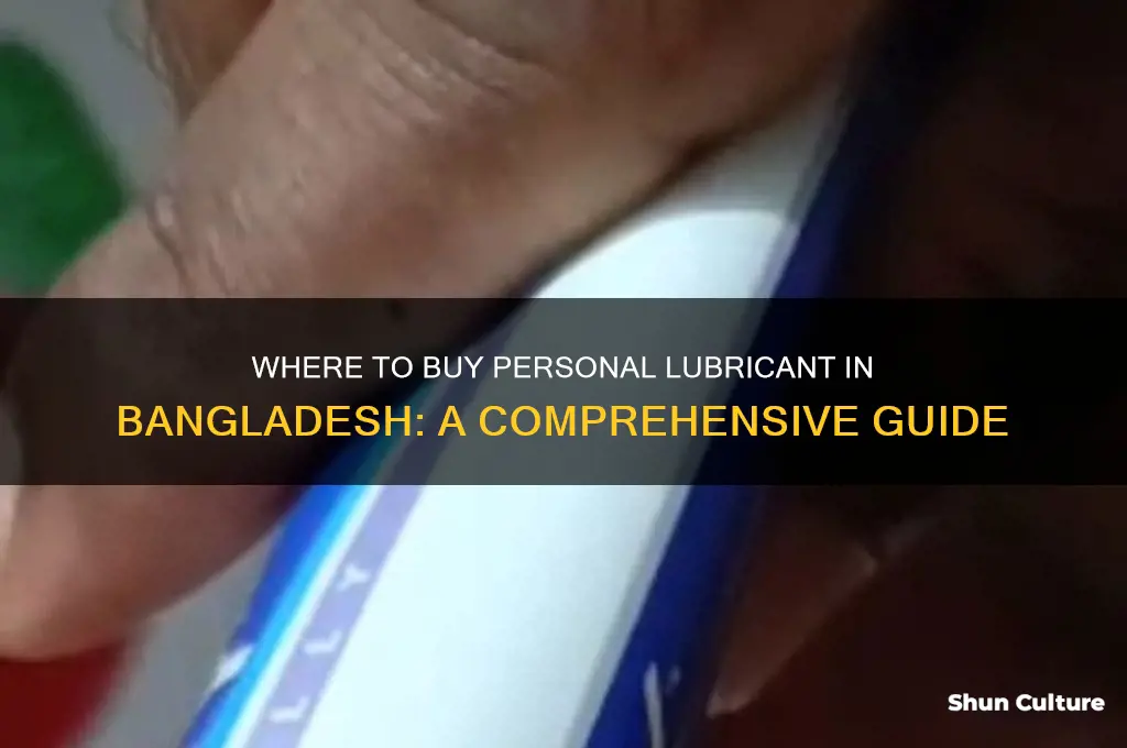 where can I get personal lubricant in bangladesh