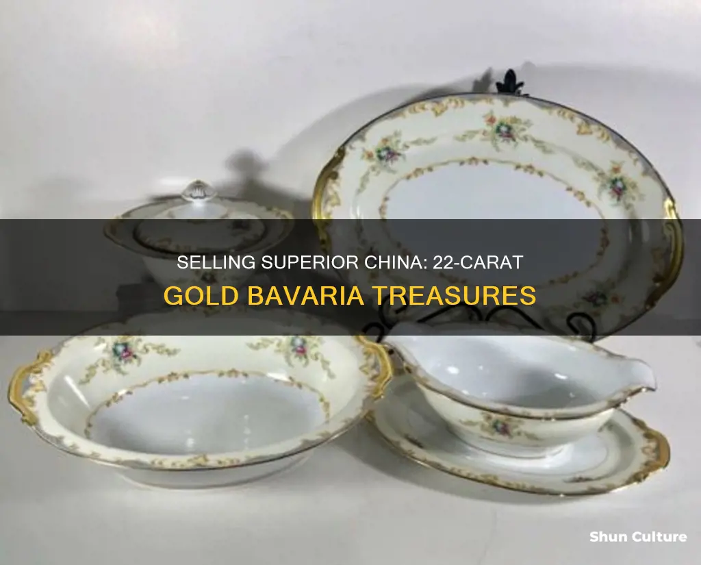 where can I sell superior china bavaria 22 carat gold