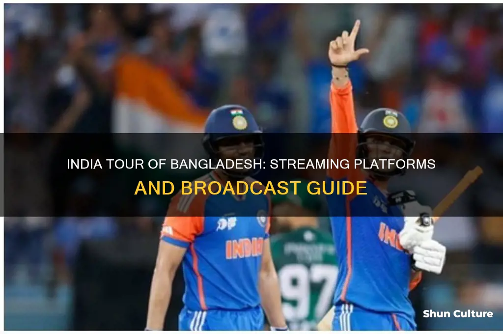 where can I watch india tour of bangladesh
