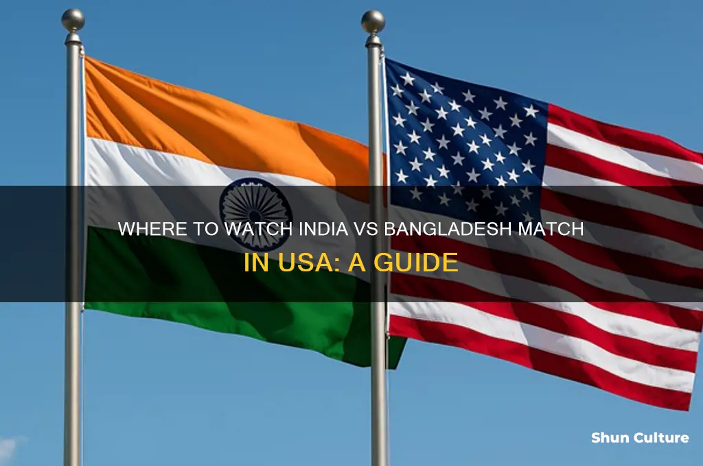 where can I watch india vs bangladesh match in usa