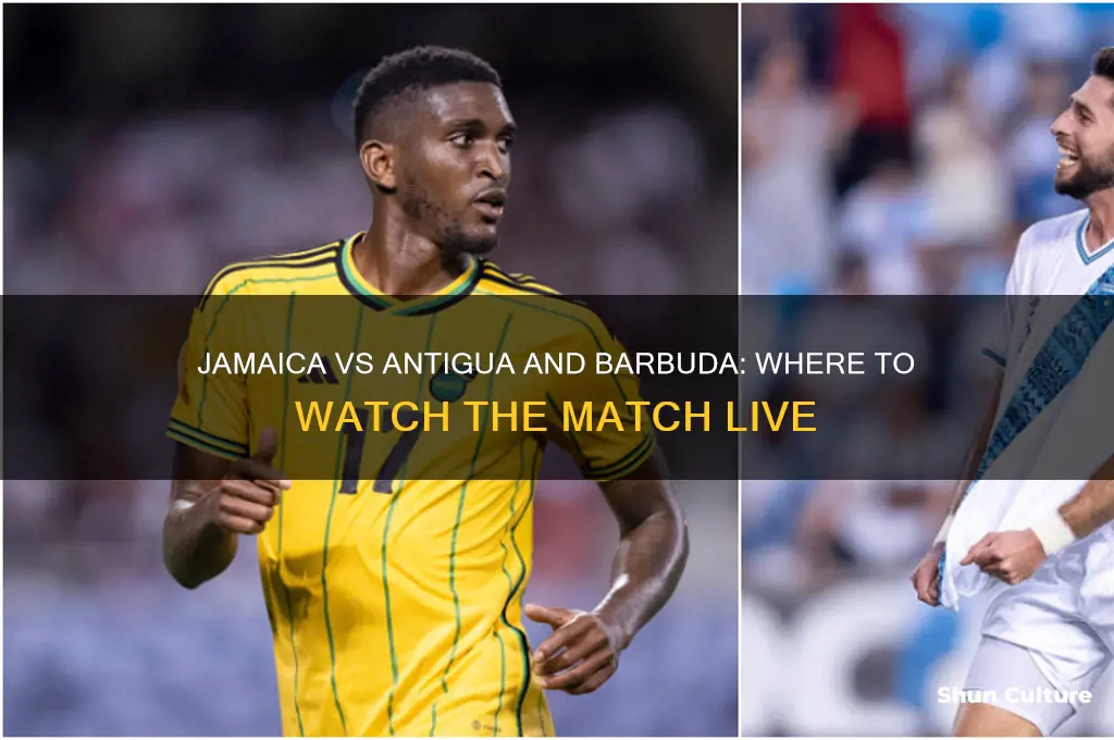 where can I watch jamaica vs antigua and barbuda