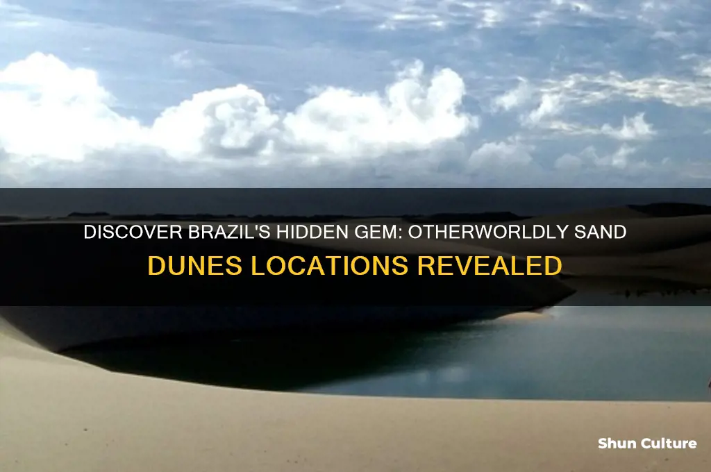 where can you find these otherworldly sand dunes brazil