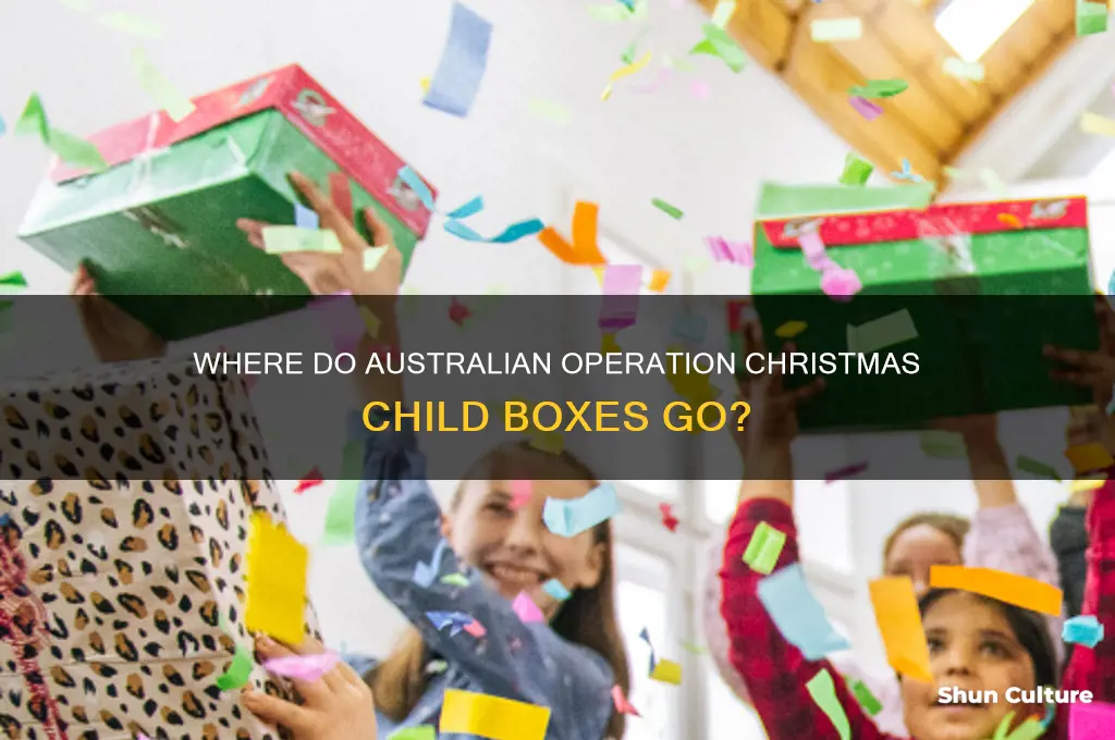 where do australian operation christmas child boxes go