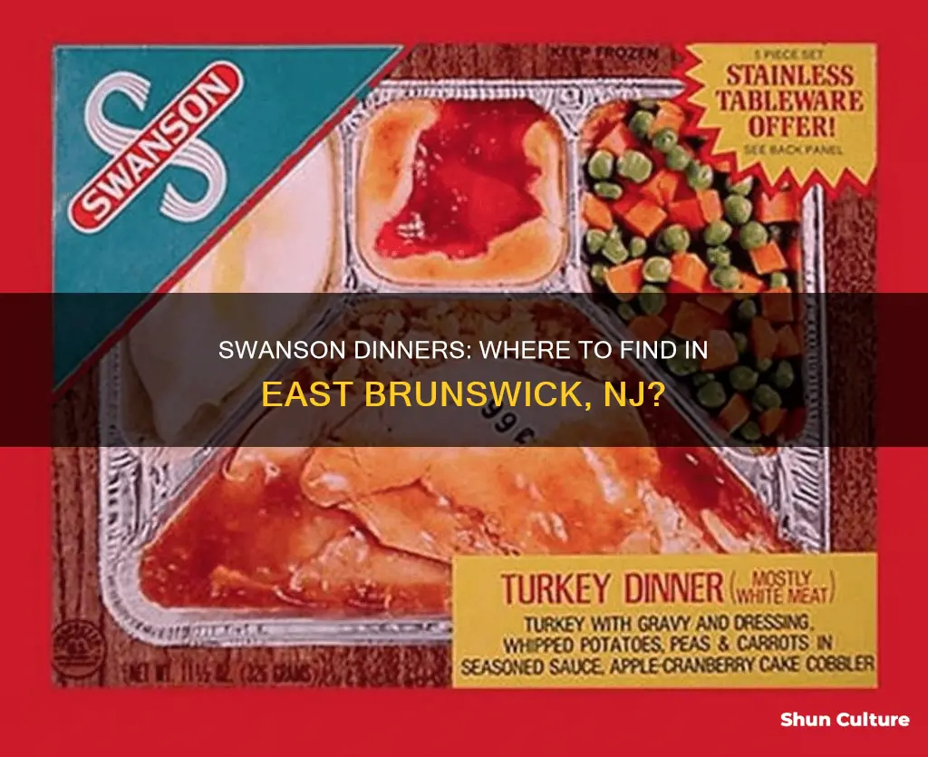 where do I find swanson dinners near east brunswick nj