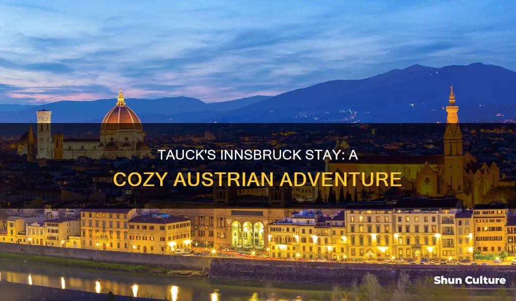 where do tauck travelers stay when in innsbruck austria