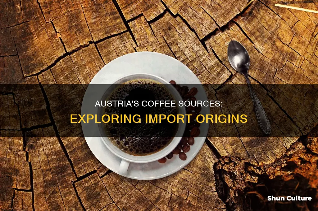 where does austria import their coffee from