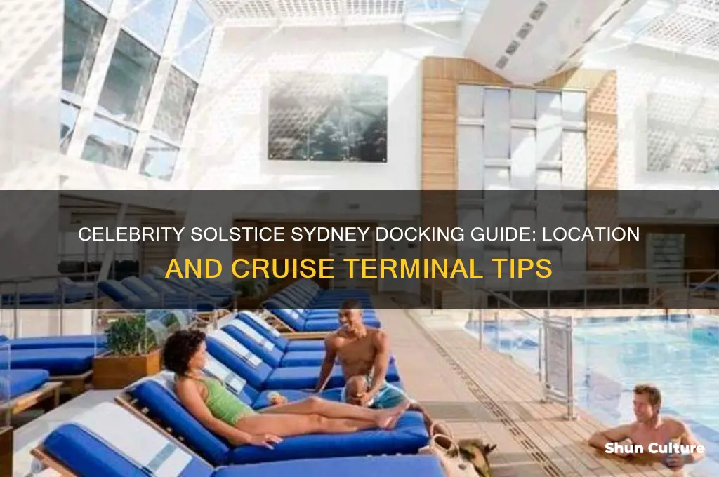 where does celebrity solstice dock in sydney australia