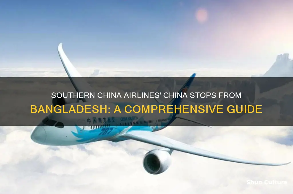 where does southern china airlines stop in china from bangladesh
