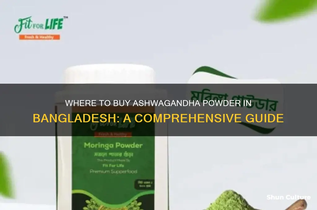 where I get ashwagandha powder in bangladesh