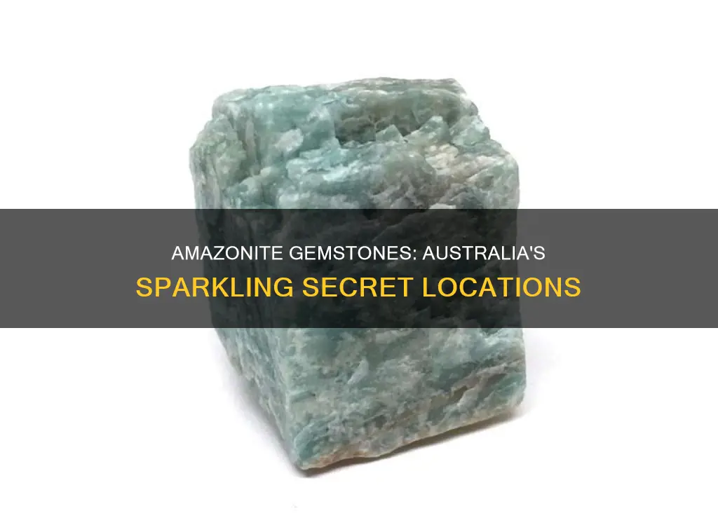 where in australia is amazonite found