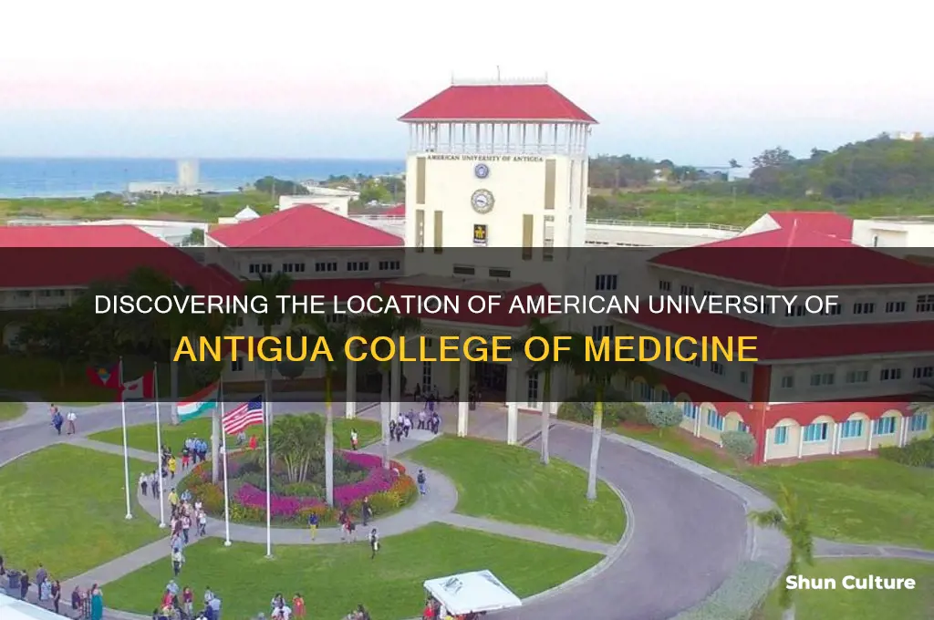 where is american university of antigua college of medicine