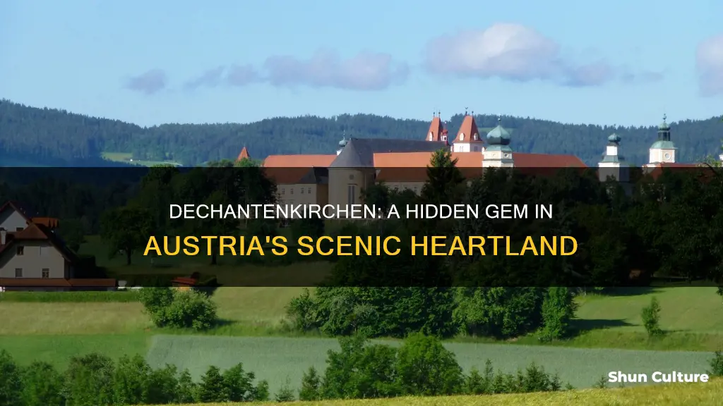 where is dechantenkirchen in austria