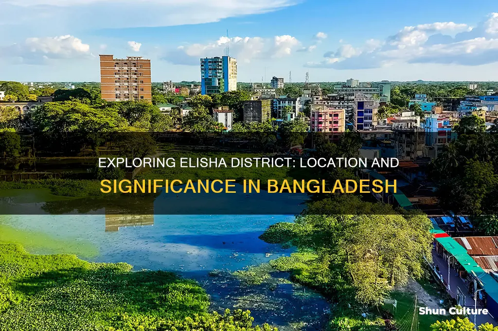 where is elisha district on bangladesh