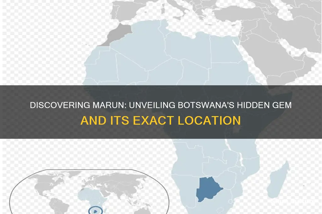 where is marun botswana