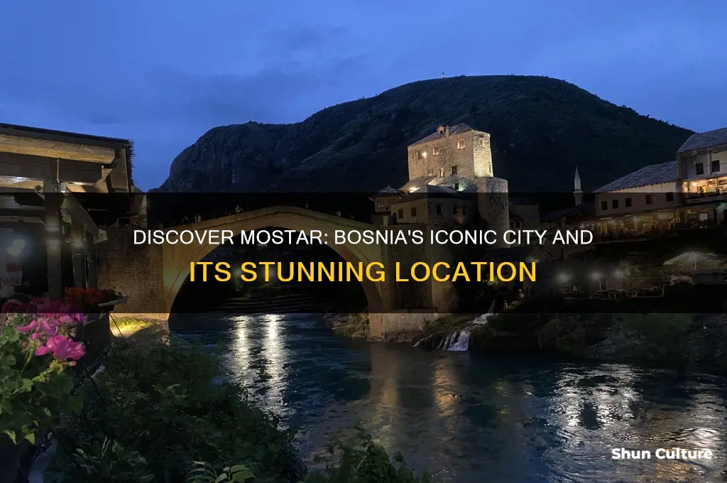 where is mostar in bosnia