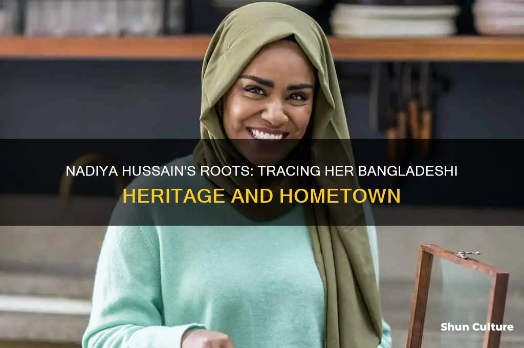 where is nadiya hussain from in bangladesh