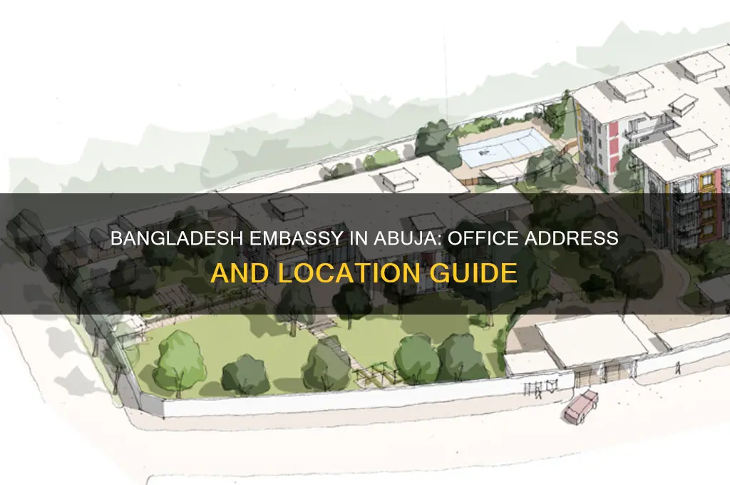 where is office address of bangladesh embassy in abuja