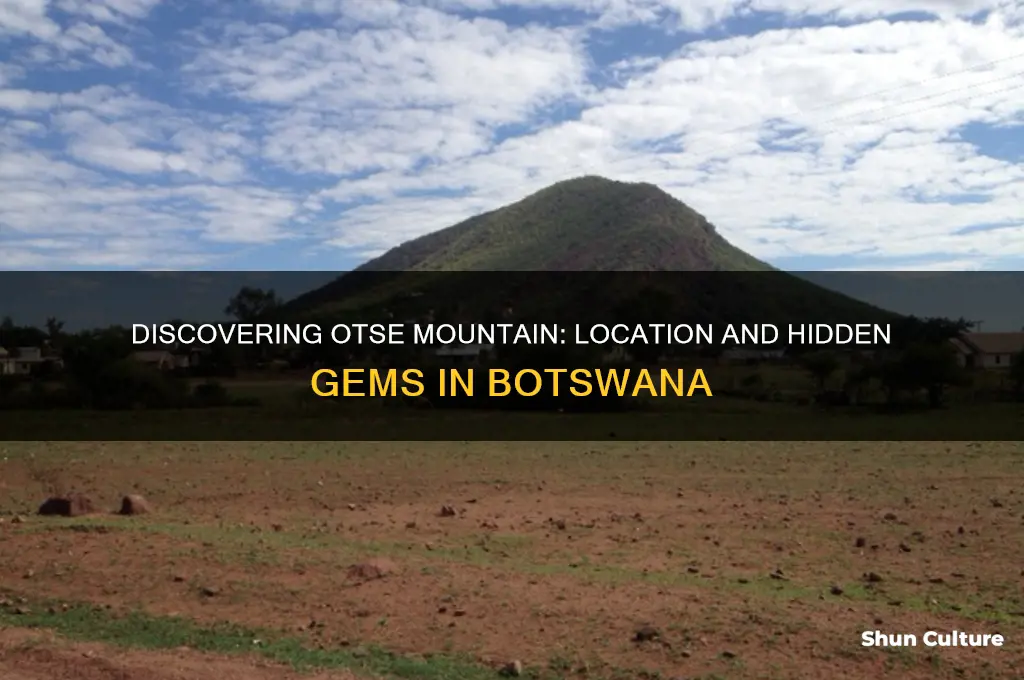 where is otse mountain in botswana