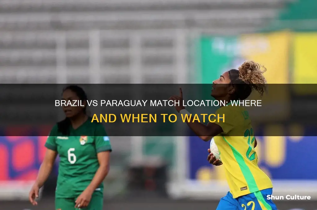 where is the brazil vs paraguay match