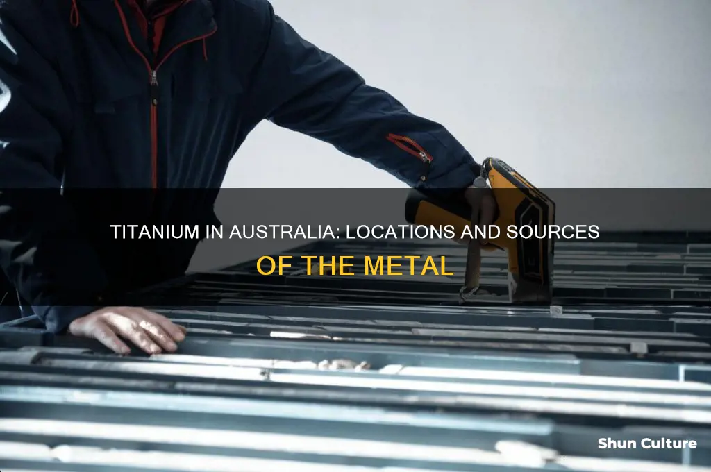 where is titanium found in australia