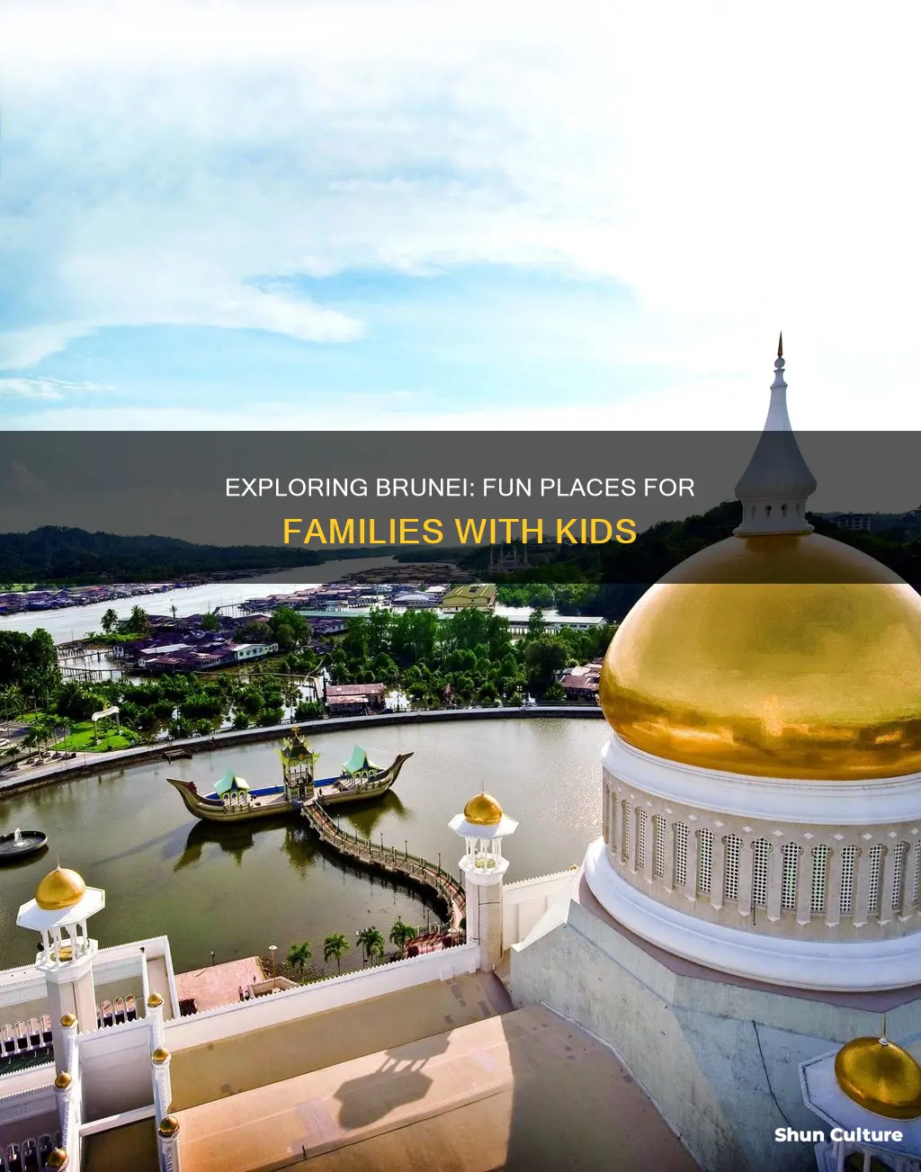 where to bring kids in brunei