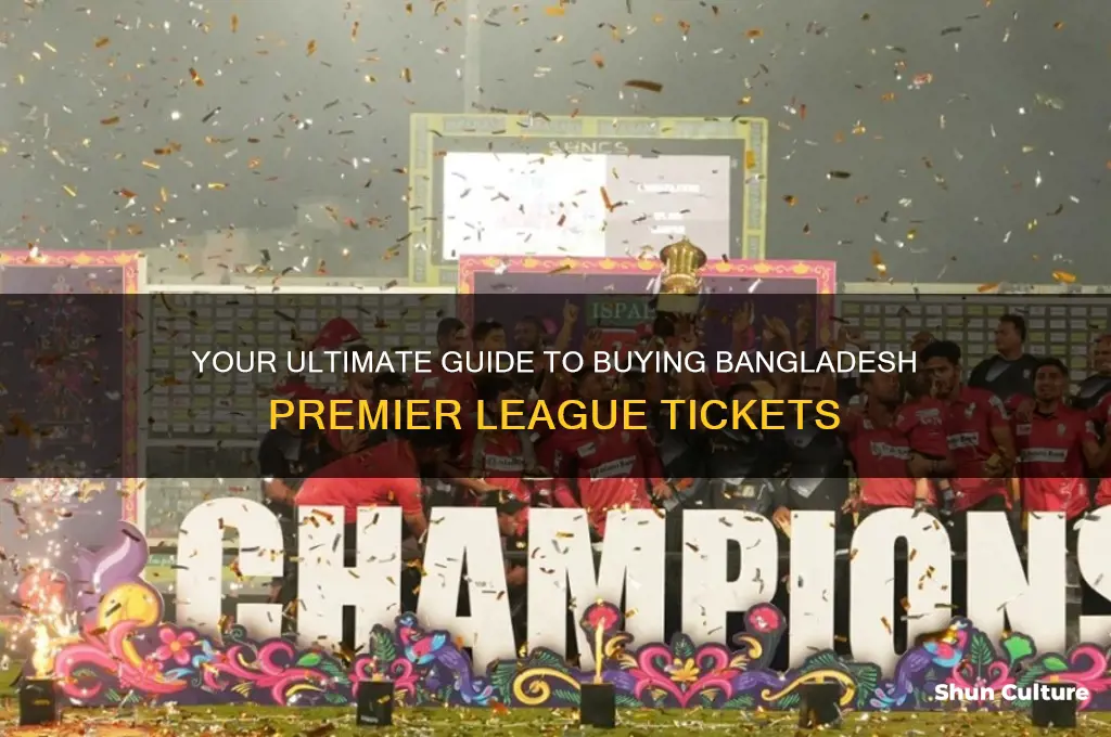where to buy bangladesh premier league tickets