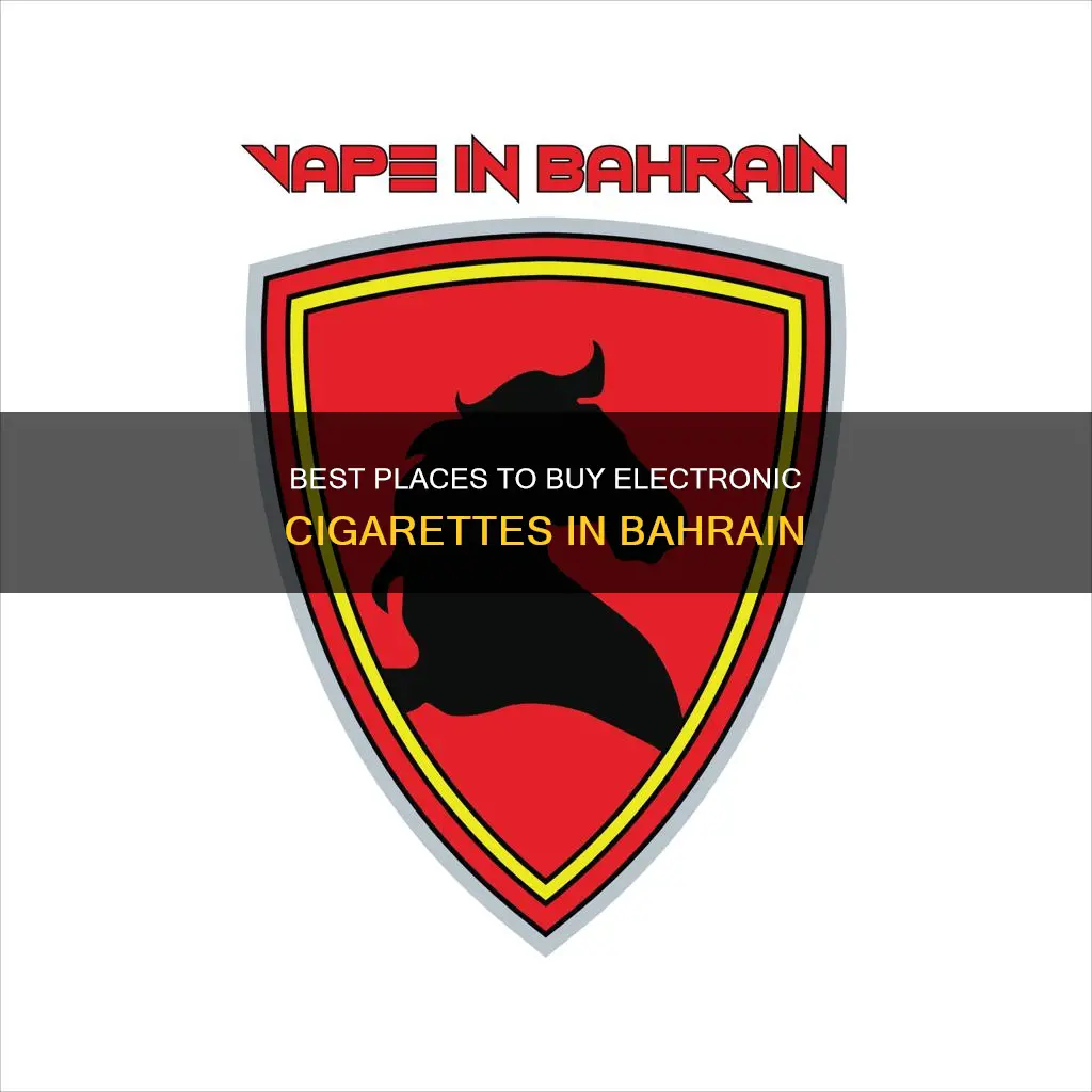 where to buy electronic cigarette in bahrain