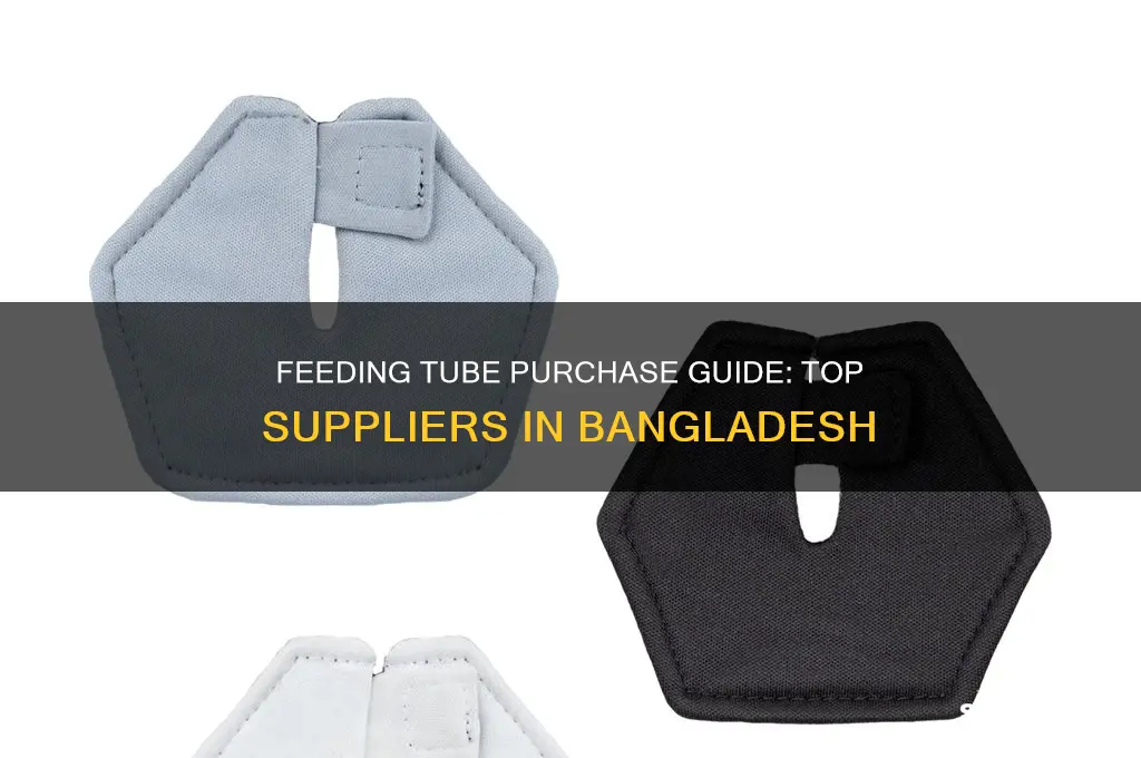 where to buy feeding tube in bangladesh