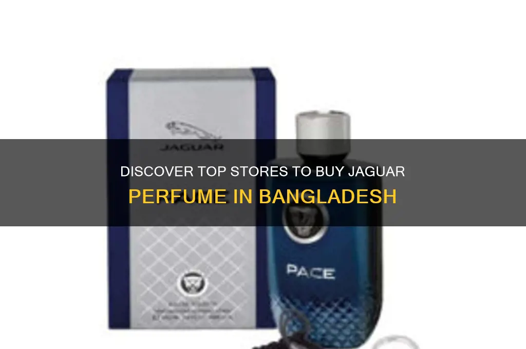 where to buy jaguar perfume in bangladesh