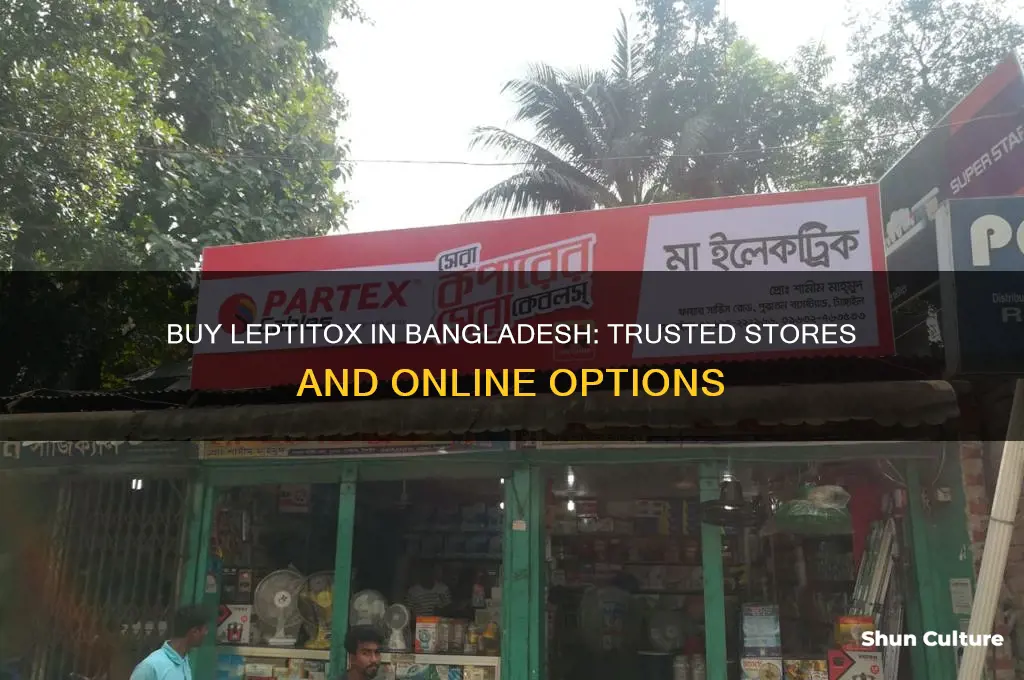 where to buy leptitox in bangladesh