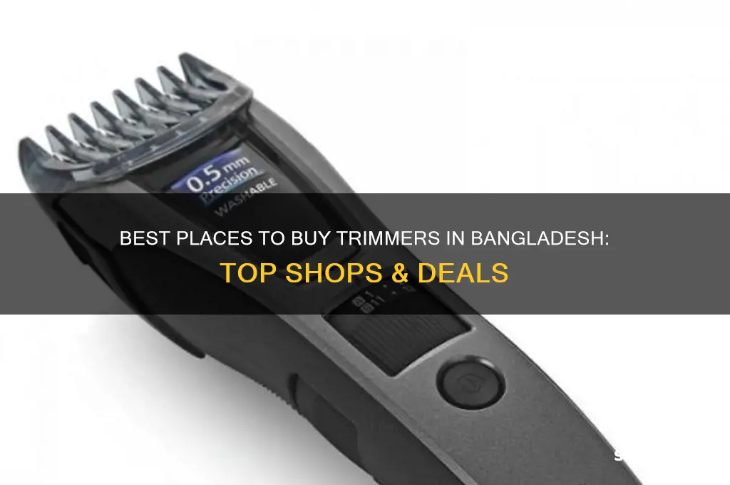 where to buy trimmers in bangladesh