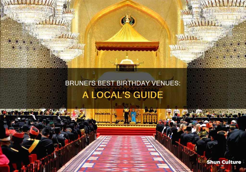 where to celebrate birthday in brunei