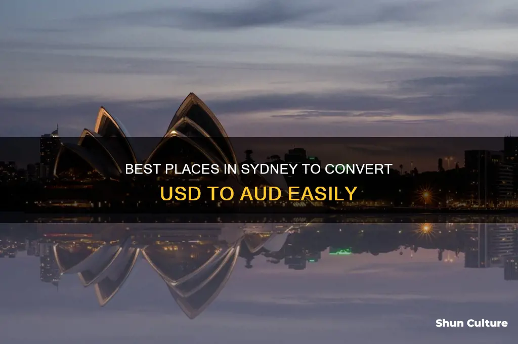 where to convert us dollars to australian dollars in sydney