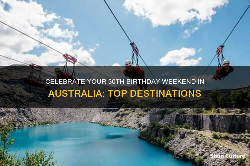 where to go for 30th birthday weekend australia